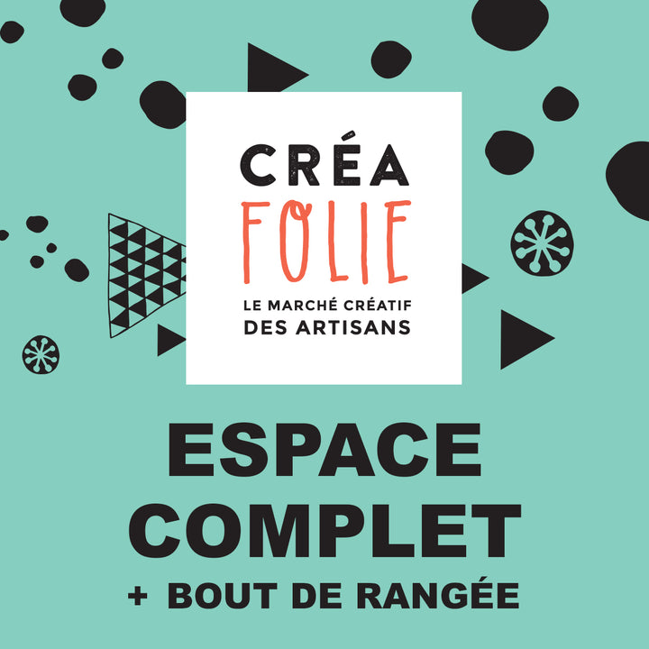 Créafolie - Espace complet + Bout de rangée - 500$