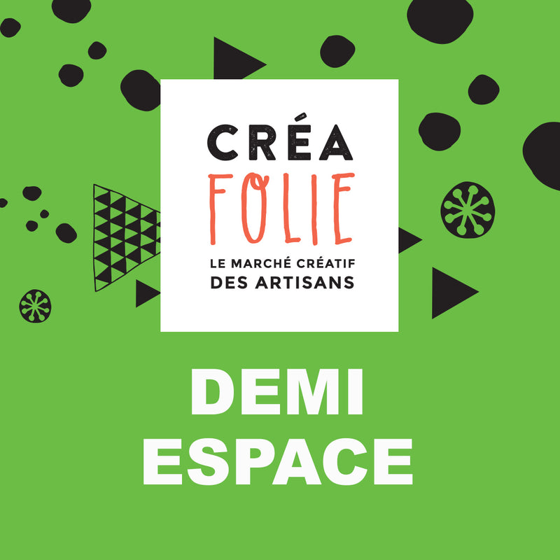 Créafolie - Demi-espace - 225$